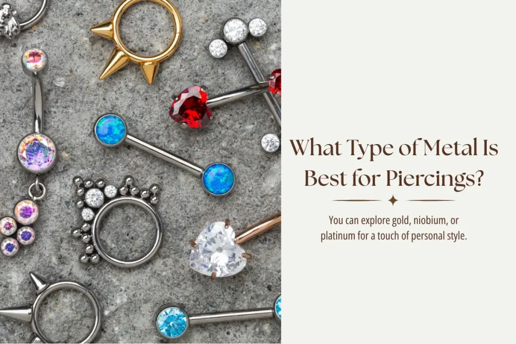 Welk soort metaal is het beste voor piercings?
